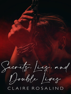 cover image of Secrets, Lies, and Double Lives